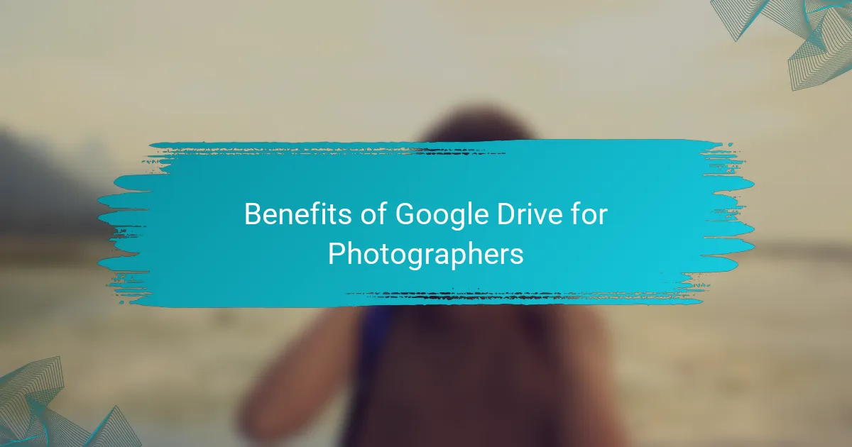 Benefits of Google Drive for Photographers