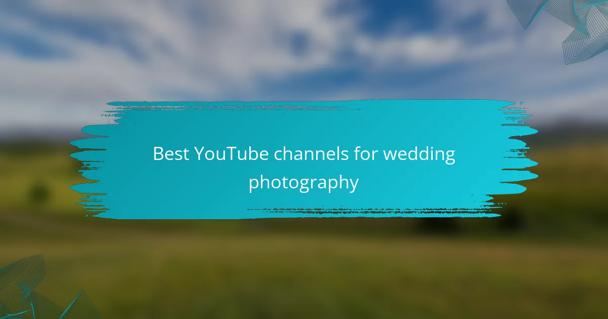 Best YouTube channels for wedding photography