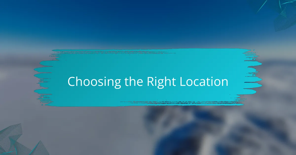 Choosing the Right Location