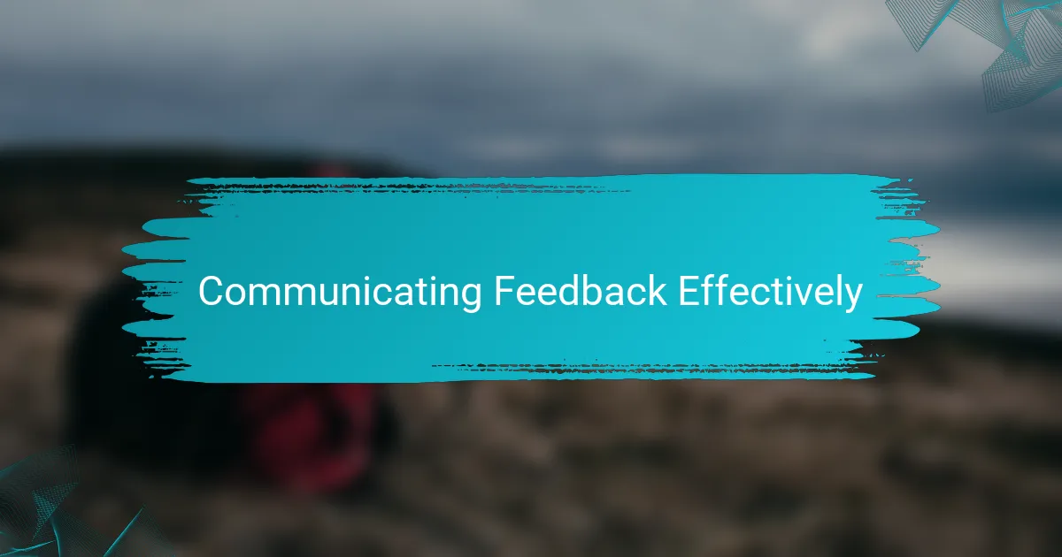 Communicating Feedback Effectively