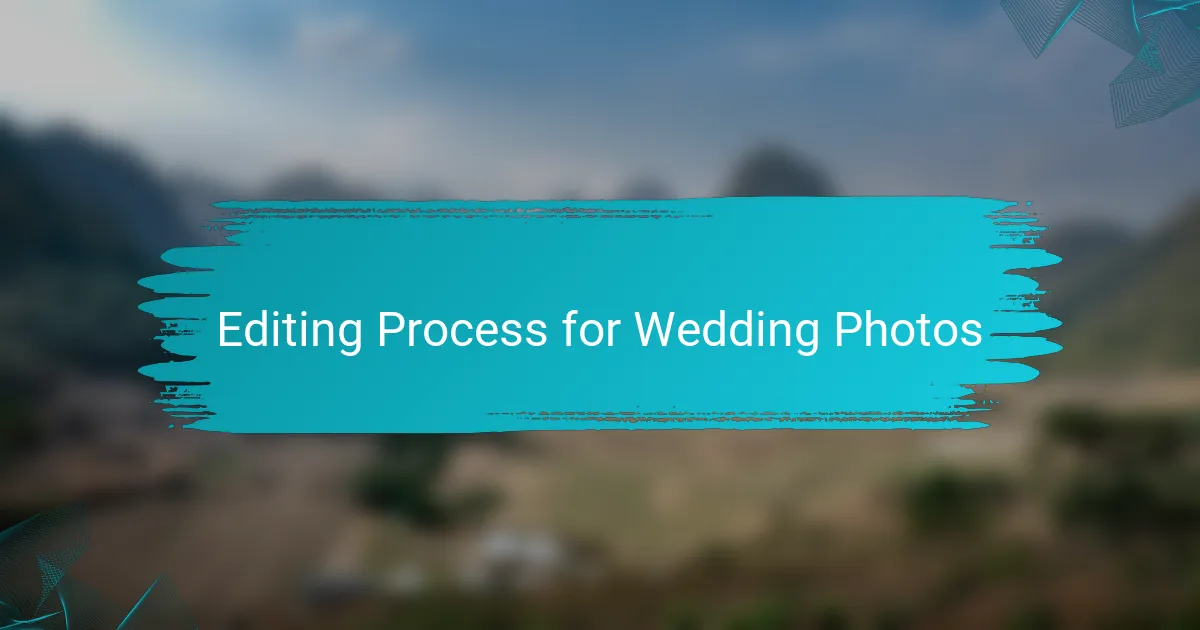 Editing Process for Wedding Photos