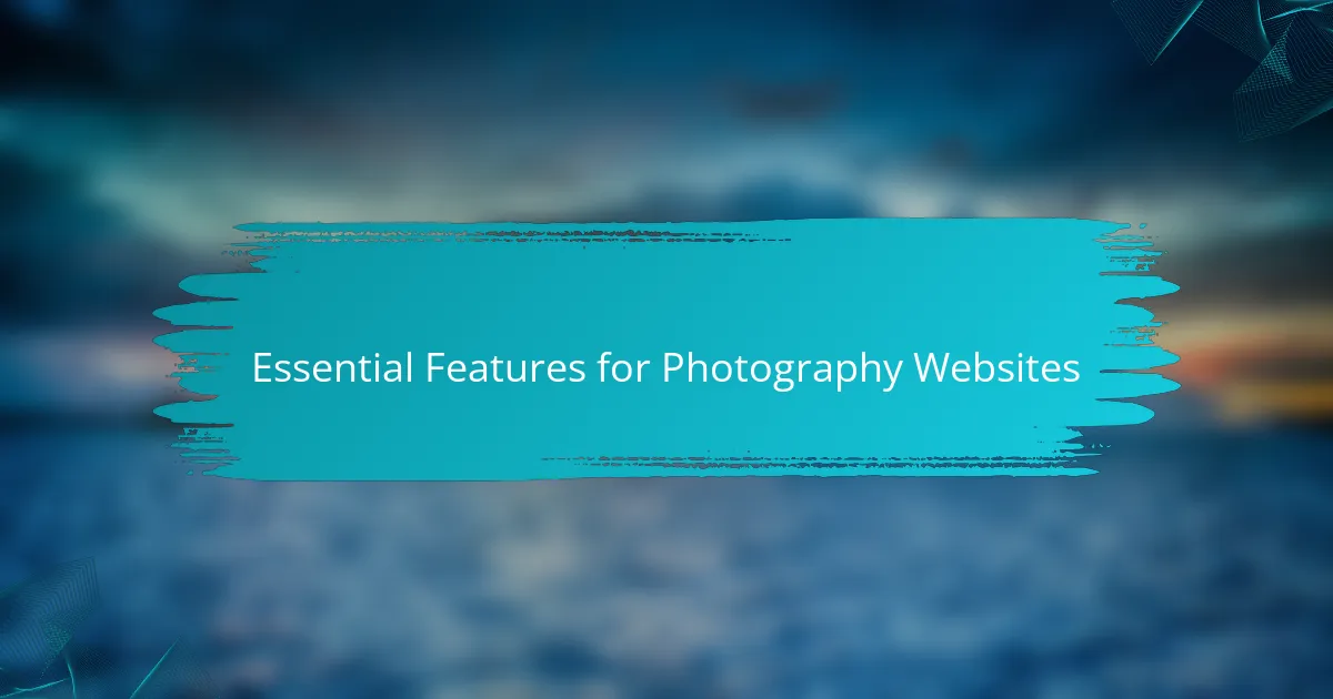 Essential Features for Photography Websites