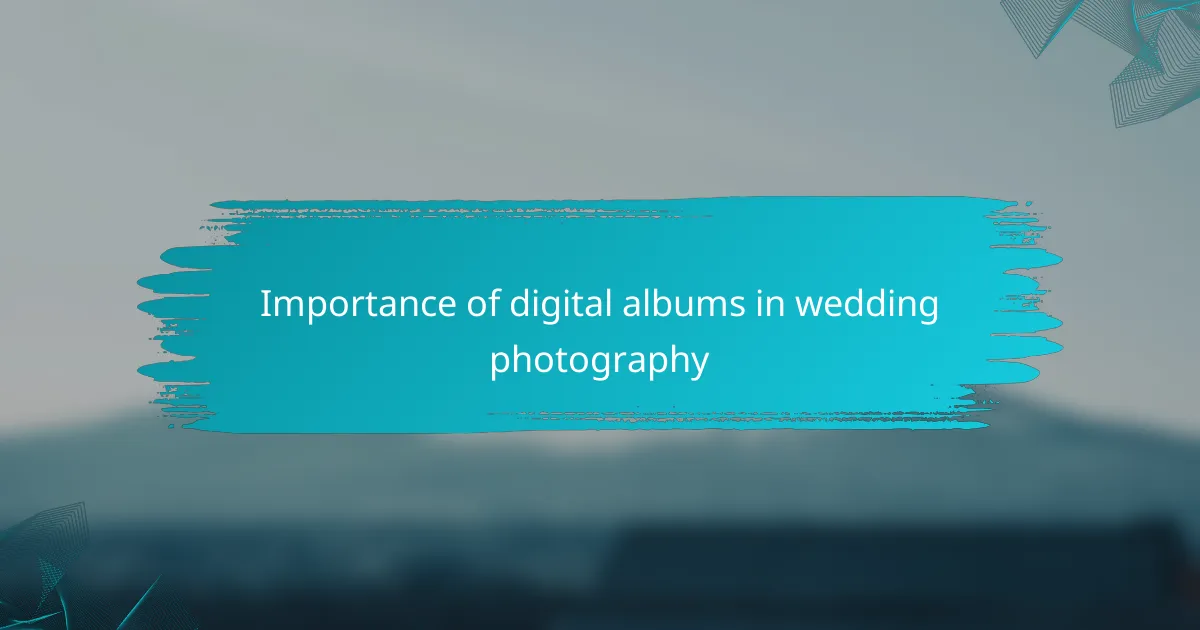 Importance of digital albums in wedding photography