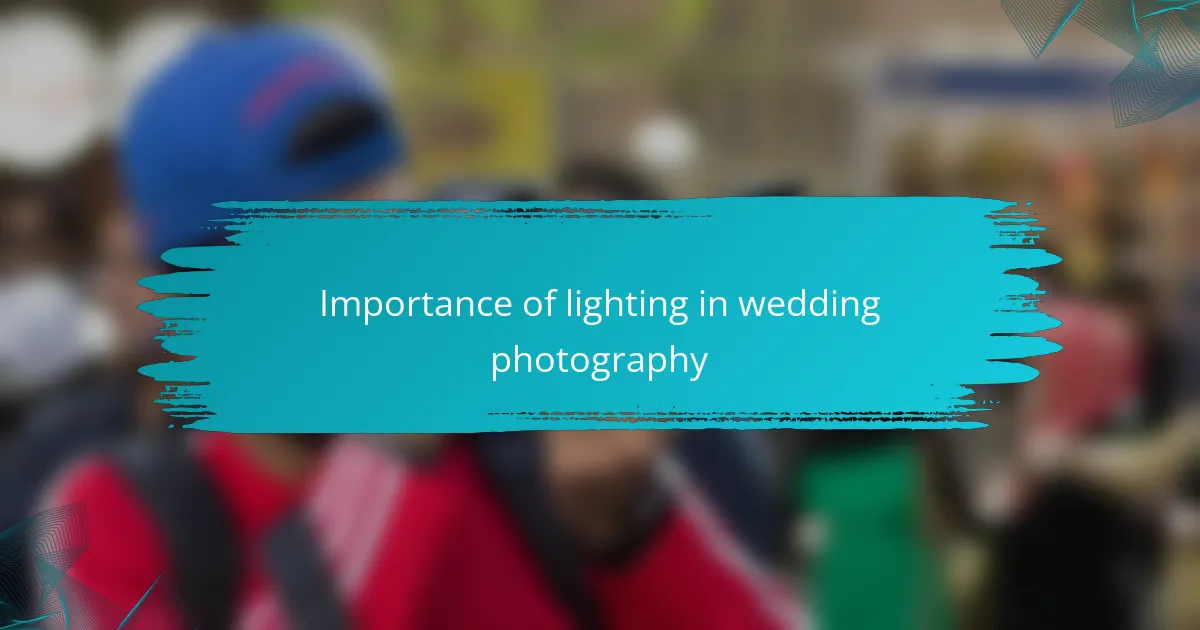 Importance of lighting in wedding photography