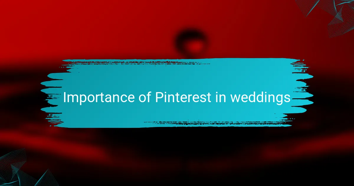 Importance of Pinterest in weddings
