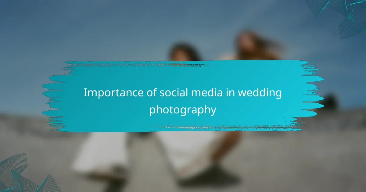 Importance of social media in wedding photography