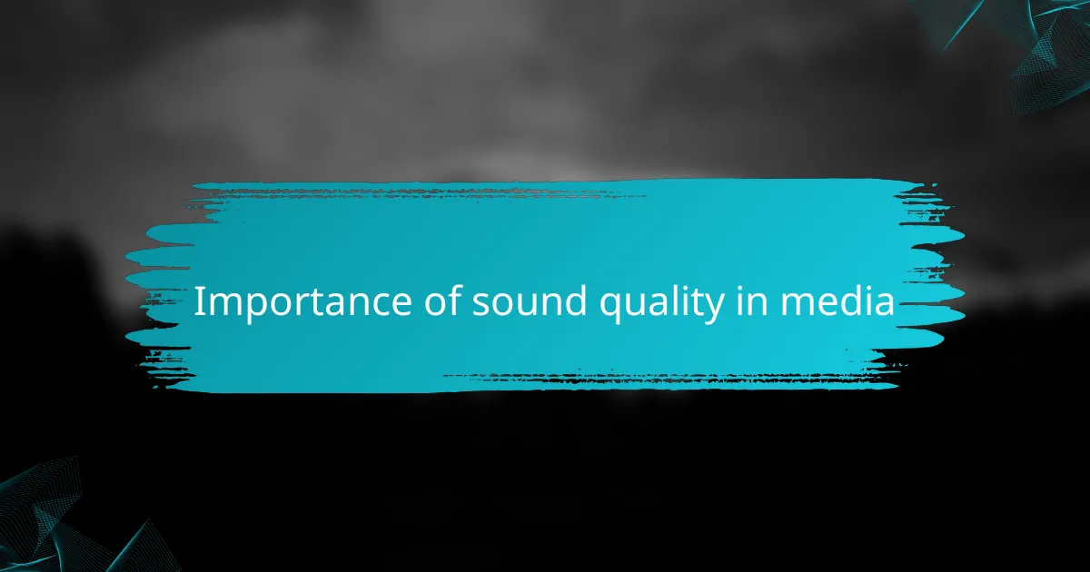 Importance of sound quality in media