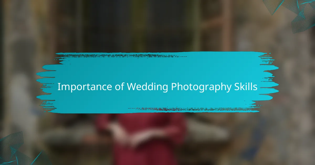 Importance of Wedding Photography Skills