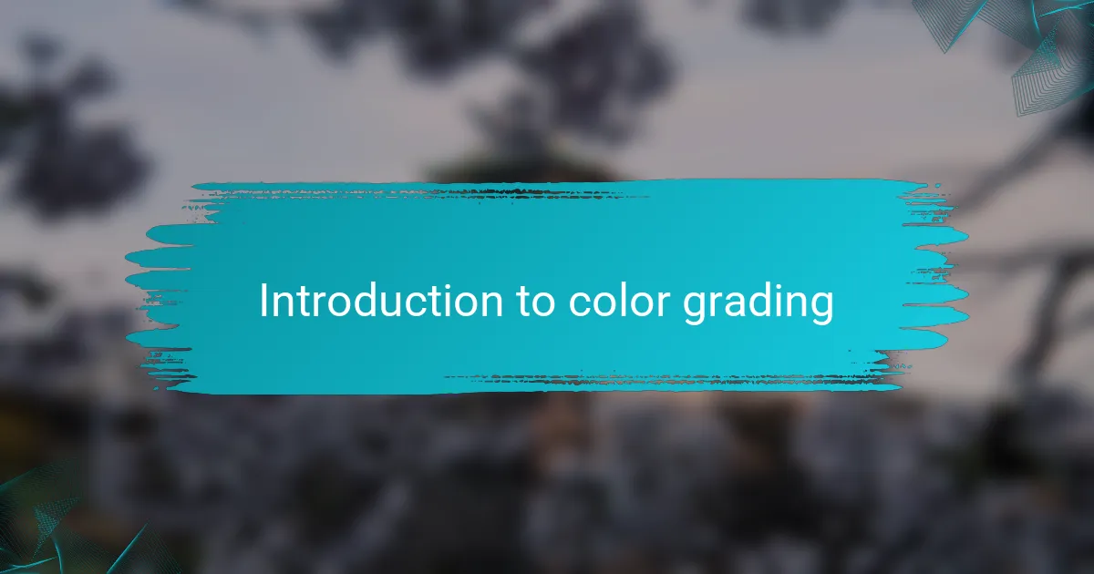 Introduction to color grading