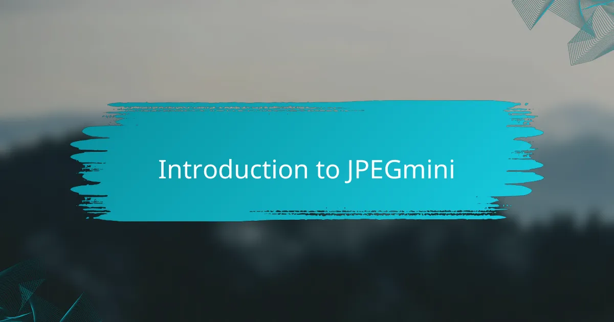 Introduction to JPEGmini