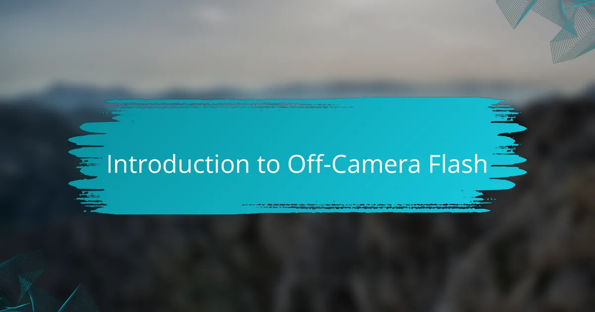 Introduction to Off-Camera Flash