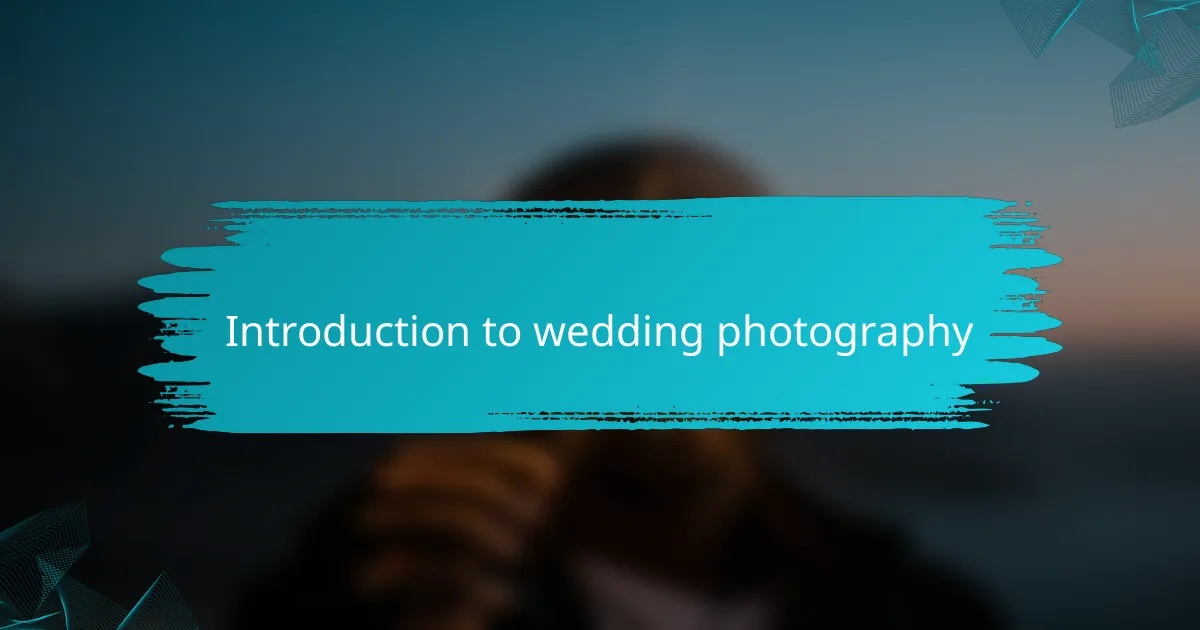 Introduction to wedding photography