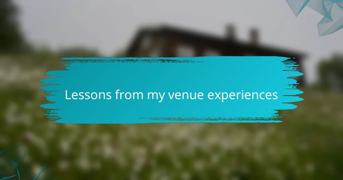 Lessons from my venue experiences