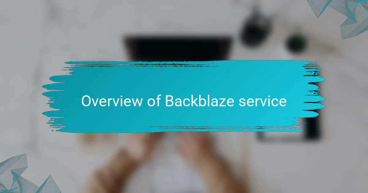 Overview of Backblaze service