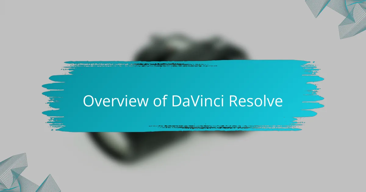 Overview of DaVinci Resolve