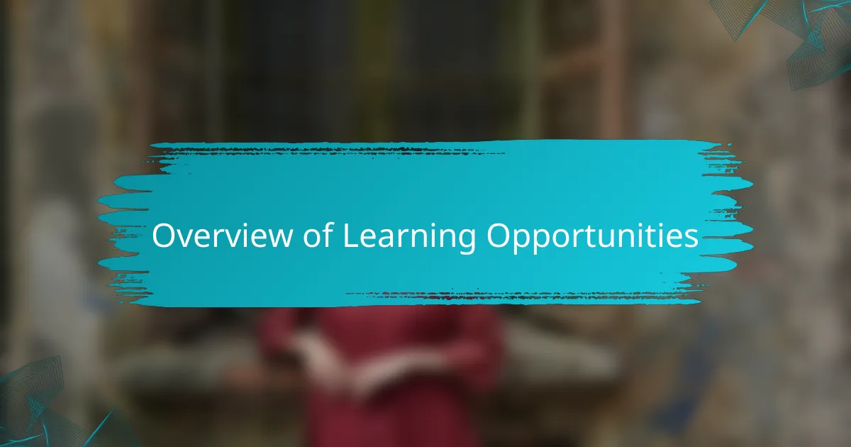 Overview of Learning Opportunities