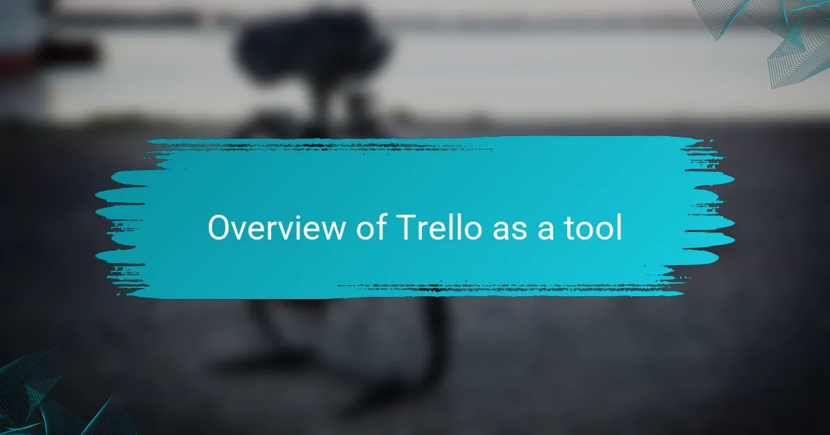 Overview of Trello as a tool