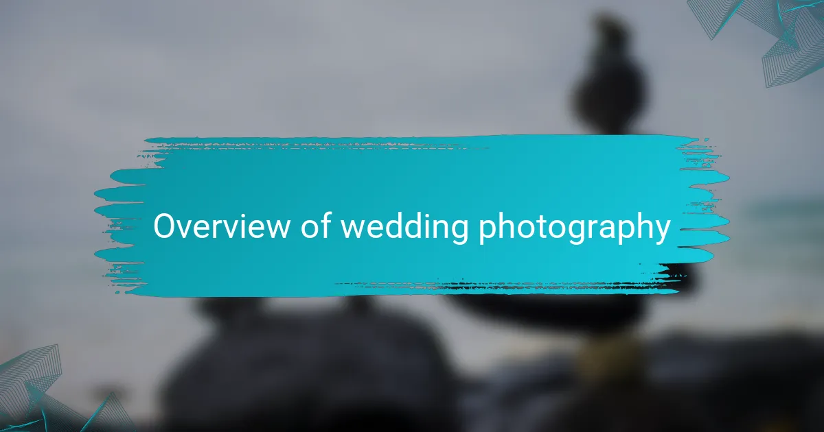 Overview of wedding photography