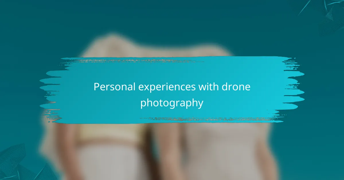 Personal experiences with drone photography