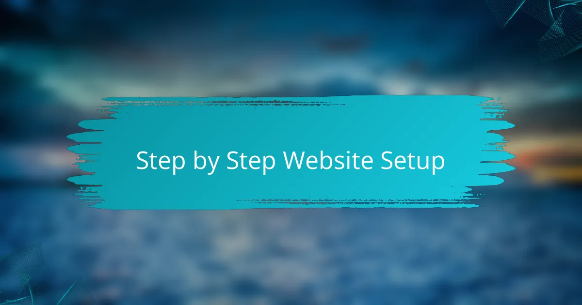 Step by Step Website Setup