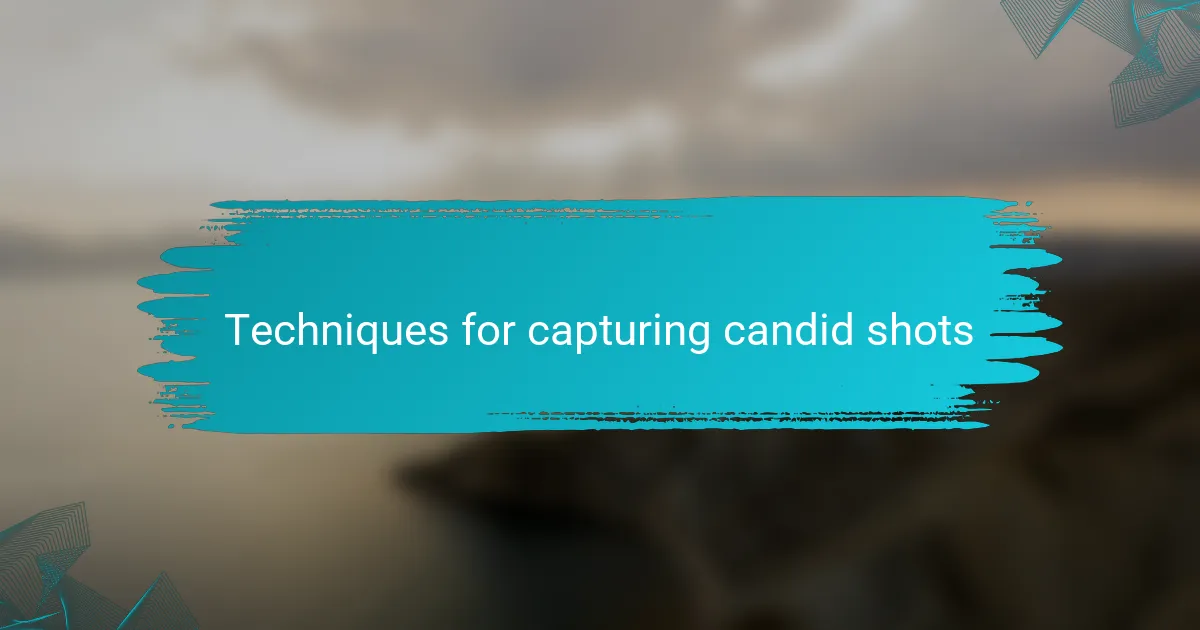Techniques for capturing candid shots