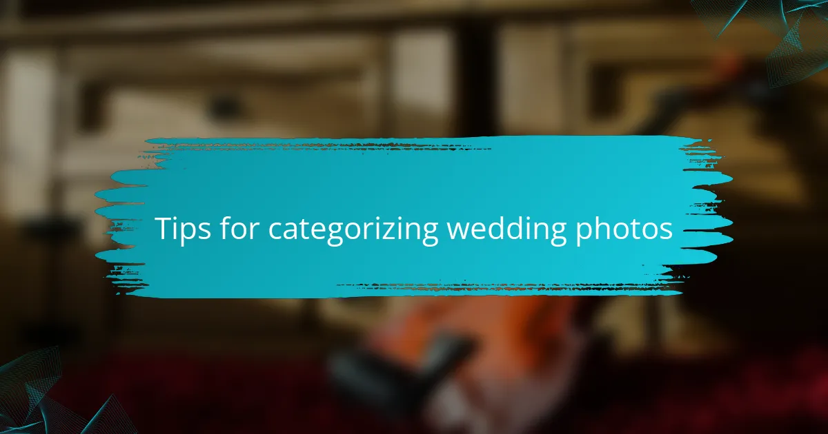 Tips for categorizing wedding photos