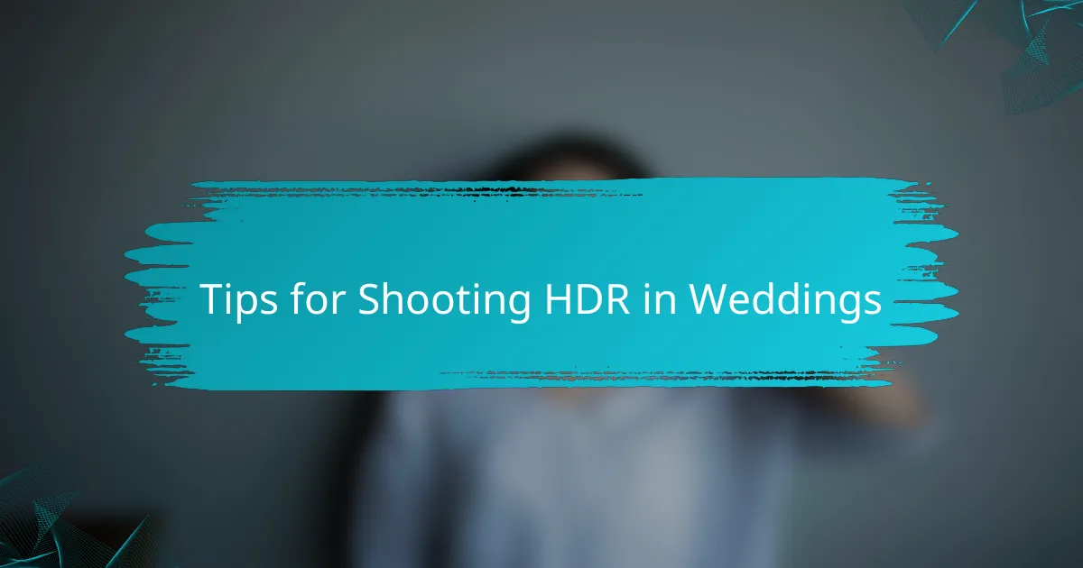 Tips for Shooting HDR in Weddings