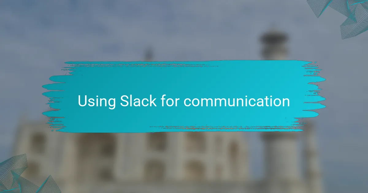 Using Slack for communication